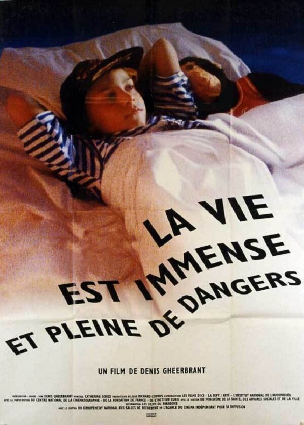 La vie est immense et pleine de dangers (1995) постер