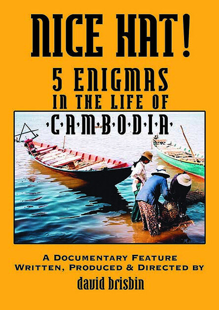 Nice Hat! 5 Enigmas in the Life of Cambodia (2006) постер