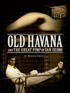 Old Havana and the Great Pimp of San Isidro (2014) постер