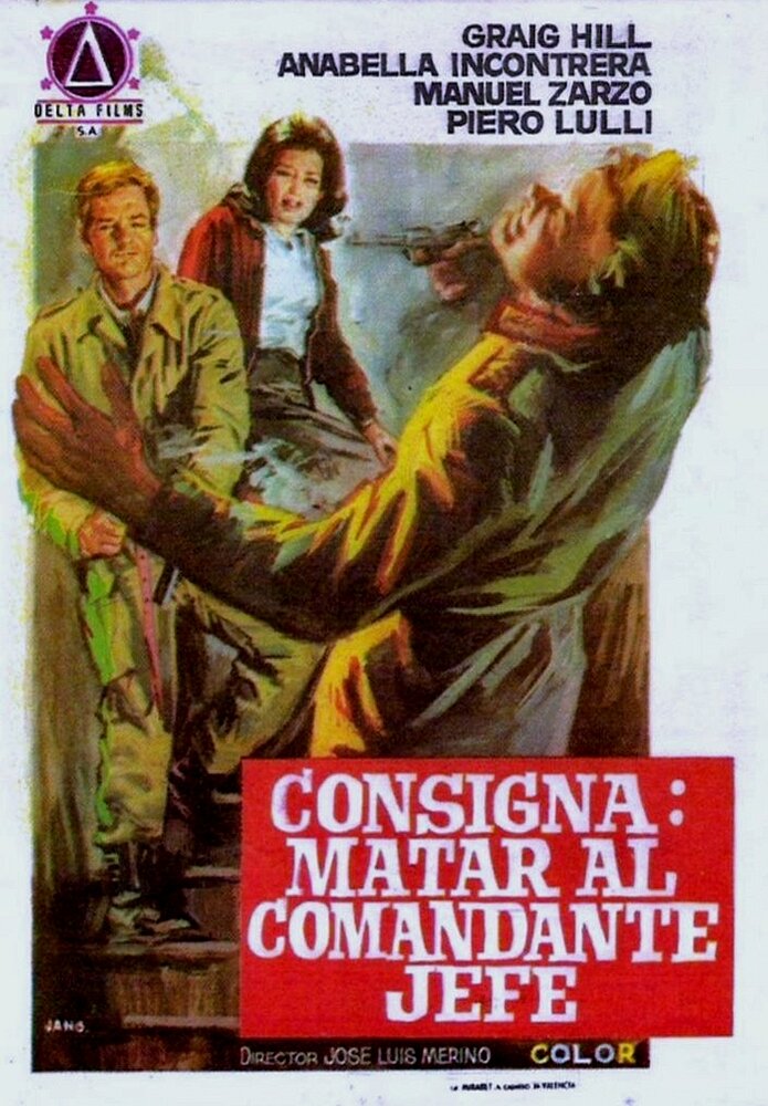Consigna: matar al comandante en jefe (1970) постер