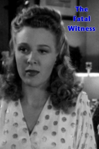 The Fatal Witness (1945) постер