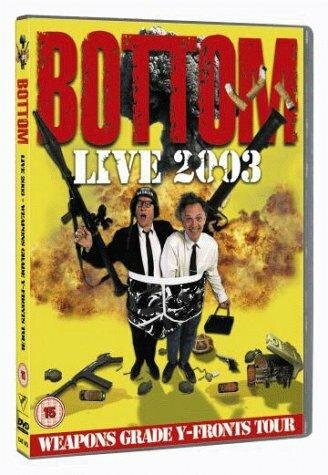 Bottom Live 2003: Weapons Grade Y-Fronts Tour (2003) постер