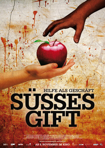 Süßes Gift - Hilfe als Geschäft (2012)